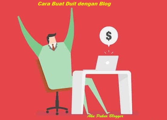 Cara Buat Duit dengan Blog