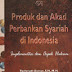 Produk dan Akad Perbankan Syariah di Indonesia (Implementasi dan Aspek Hukum) Oleh Rachmadi Usman, S.H., M.H.