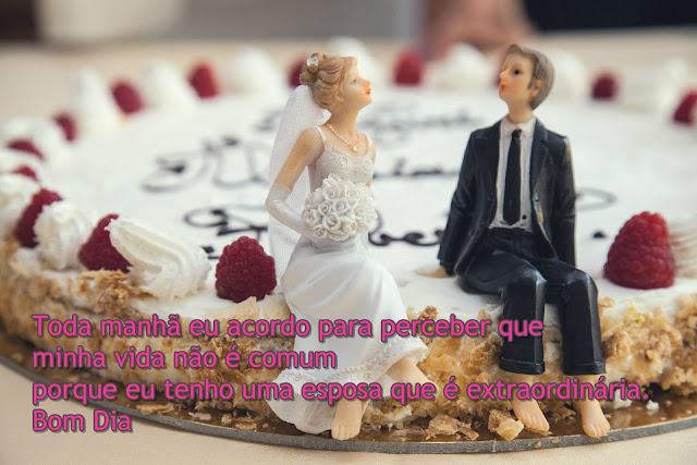 Bom dia minha esposa | bom dia amor da minha vida Bom dia minha esposa | bom dia amor da minha vida