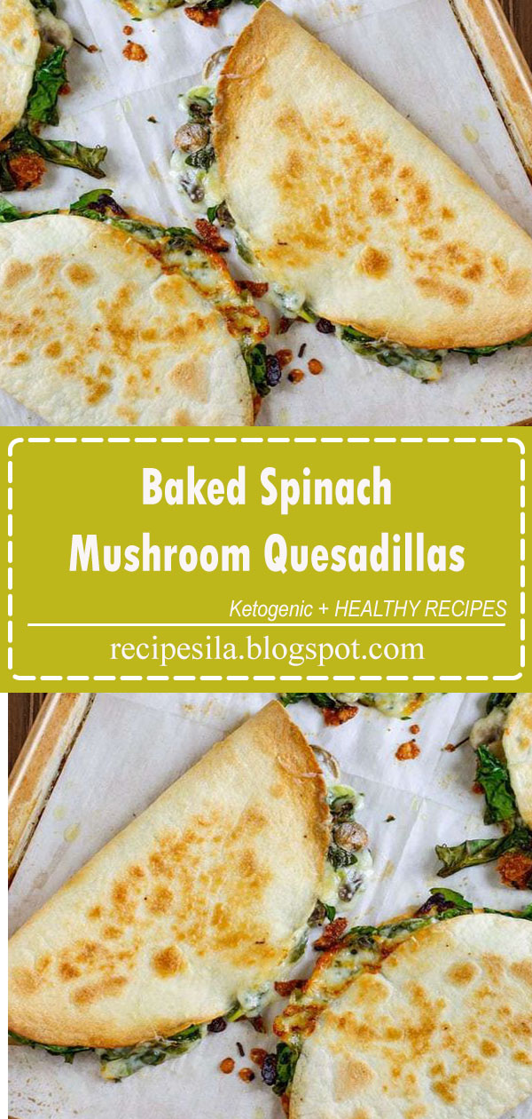 Baked Spinach Mushroom Quesadillas - Jelita Clara Kitchen