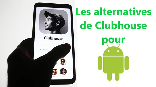 Applications alternatives de Clubhouse pour les utilisateurs d'Android Applications alternatives de Clubhouse pour les utilisateurs d'Android