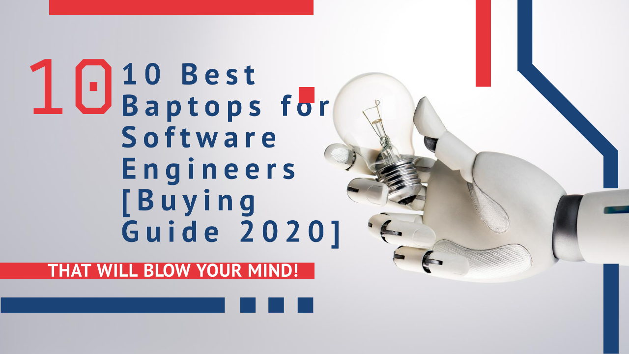 10 best laptops for software engineers [Buying Guide 2020]