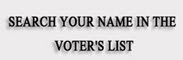 SEARCH YOUR NAME IN VOTER'S LIST