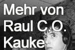 Mehr von Raul C.O. Kauke