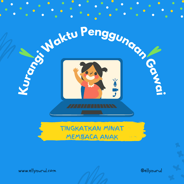 Kurangi Waktu Penggunakan Gawai Untuk Tingkatkan Minat Membaca Anak