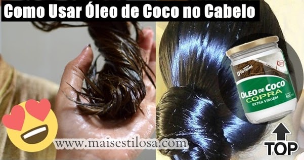 Como Usar Óleo de Coco no Cabelo:7 Formas Diferentes - Mais Estilosa