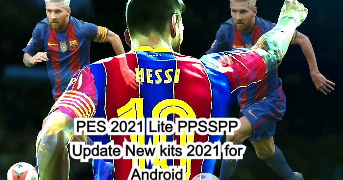 Best Download The Pes 2021 Lite Offline Android Ppsspp Update Android Apps