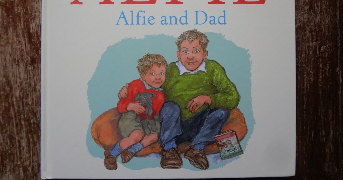 It's all about stories!: Book Review | June 17 | Alfie and Dad