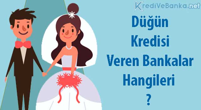 düğün kredisi veren bankalar düğün kredisi veren bankalar