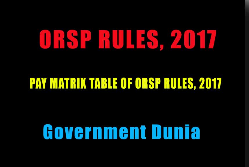 ORSP RULE 2017 Odisha Revised Scales of Pay Rules, 2017 w.e.f. 01.01