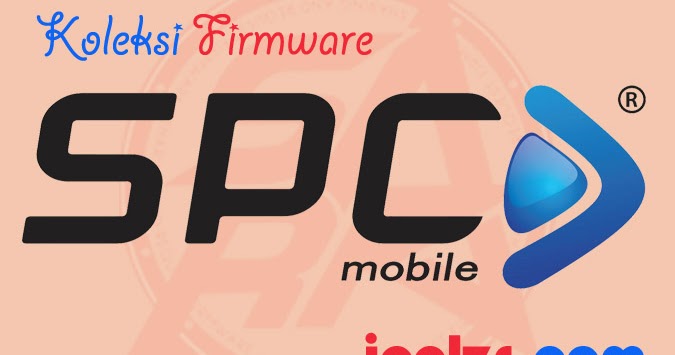 Download Firmware Spc Terlengkap 2019 Gratis Firmware Android