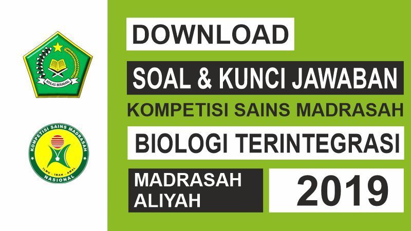Download Soal dan Kunci Jawaban KSM MA Biologi