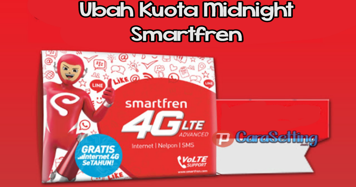 Cara Mengubah Kuota Malam Smartfren Menjadi Reguler 24 Jam Terbaru Mei 2021
