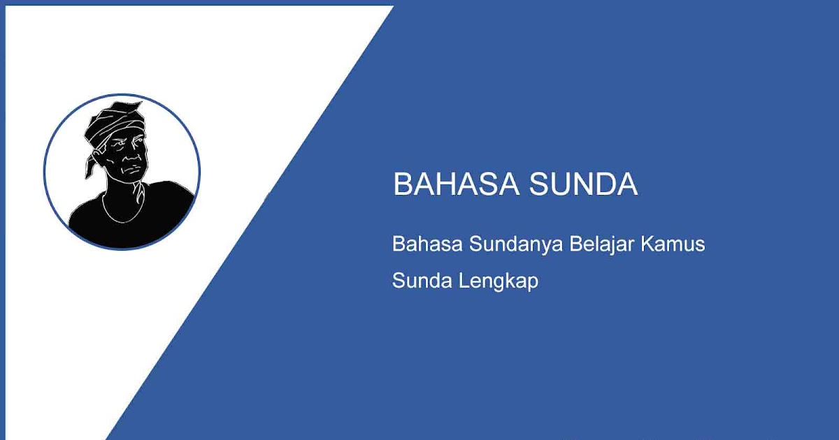 Bahasa Sundanya Belajar Kamus Sunda Lengkap - Ide & Inspirasi
