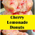 Cherry Lemonade Donuts