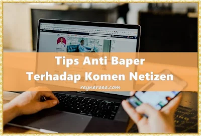 tips anti baper terhadap komen netizen