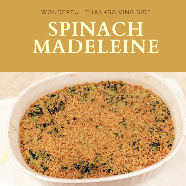 Spinach Madeleine - A great Thanksgiving side dish!