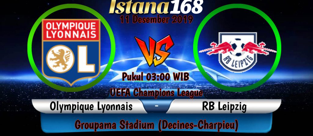 Prediksi Olympique Lyonnais vs RB Leipzig 11 Desember 2019