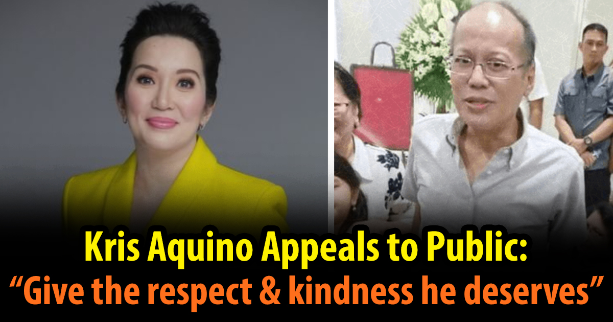 Kris Aquino appeals to public: “Give the respect and kindness he deserves”