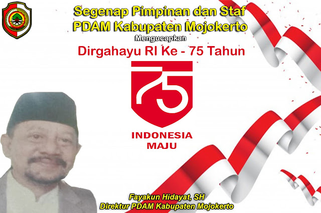 PDAM Kabupaten Mojokerto mengucapkan Dirgahayu RI Ke 75 Tahun PDAM Kabupaten Mojokerto mengucapkan Dirgahayu RI Ke 75 Tahun