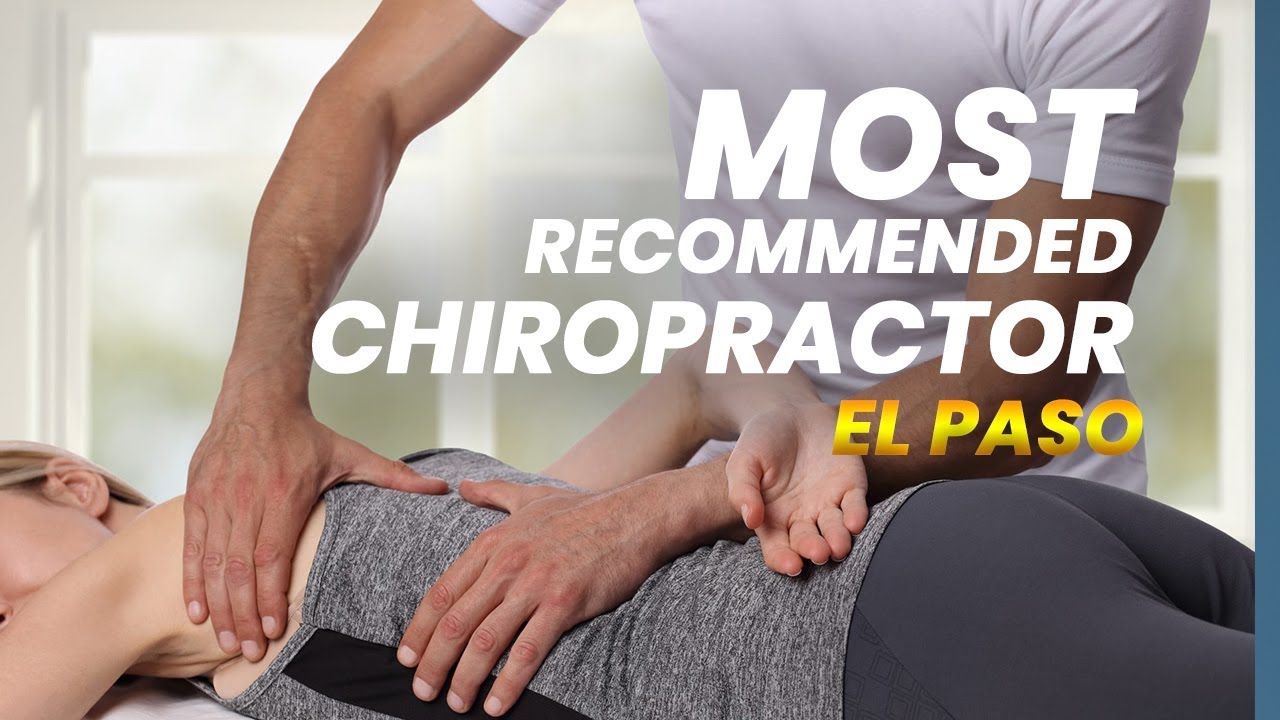 The *CHIROPRACTOR* Most In El Paso, Texas (2019)