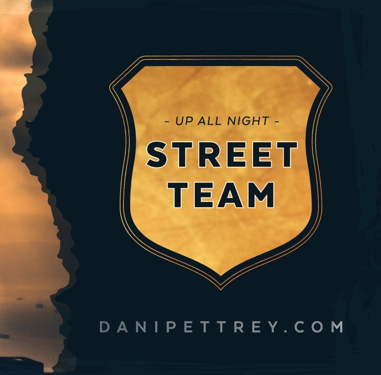 Dani Pettrey's Up All Night Street Team