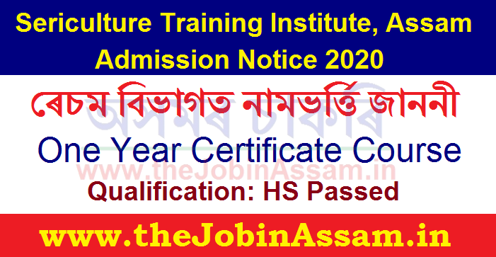 Sericulture Training Institute, Assam, Titabor Admission 2020