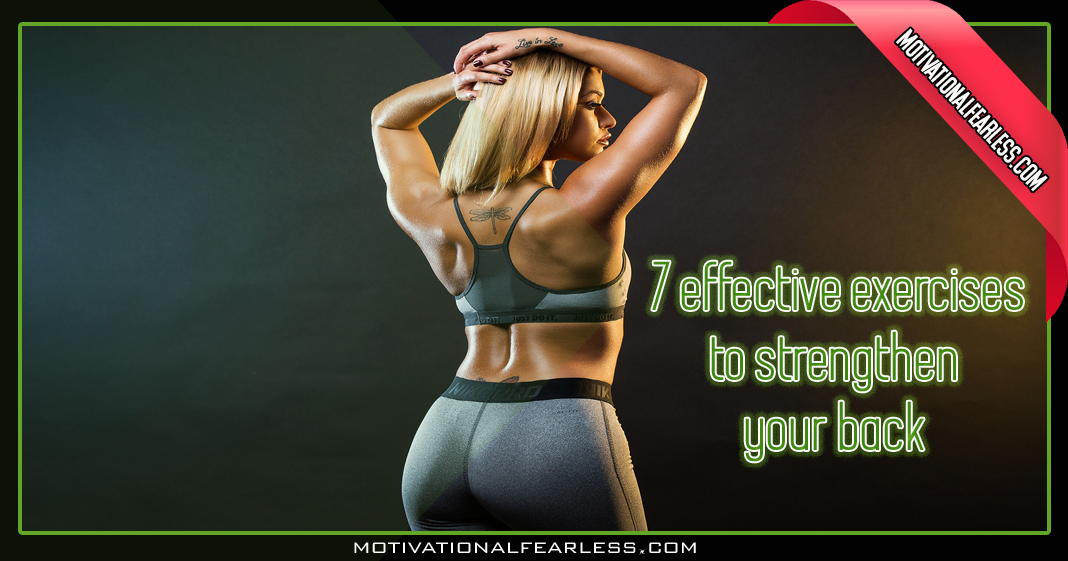 7 effective exercises to strengthen your back Motivational Fearless