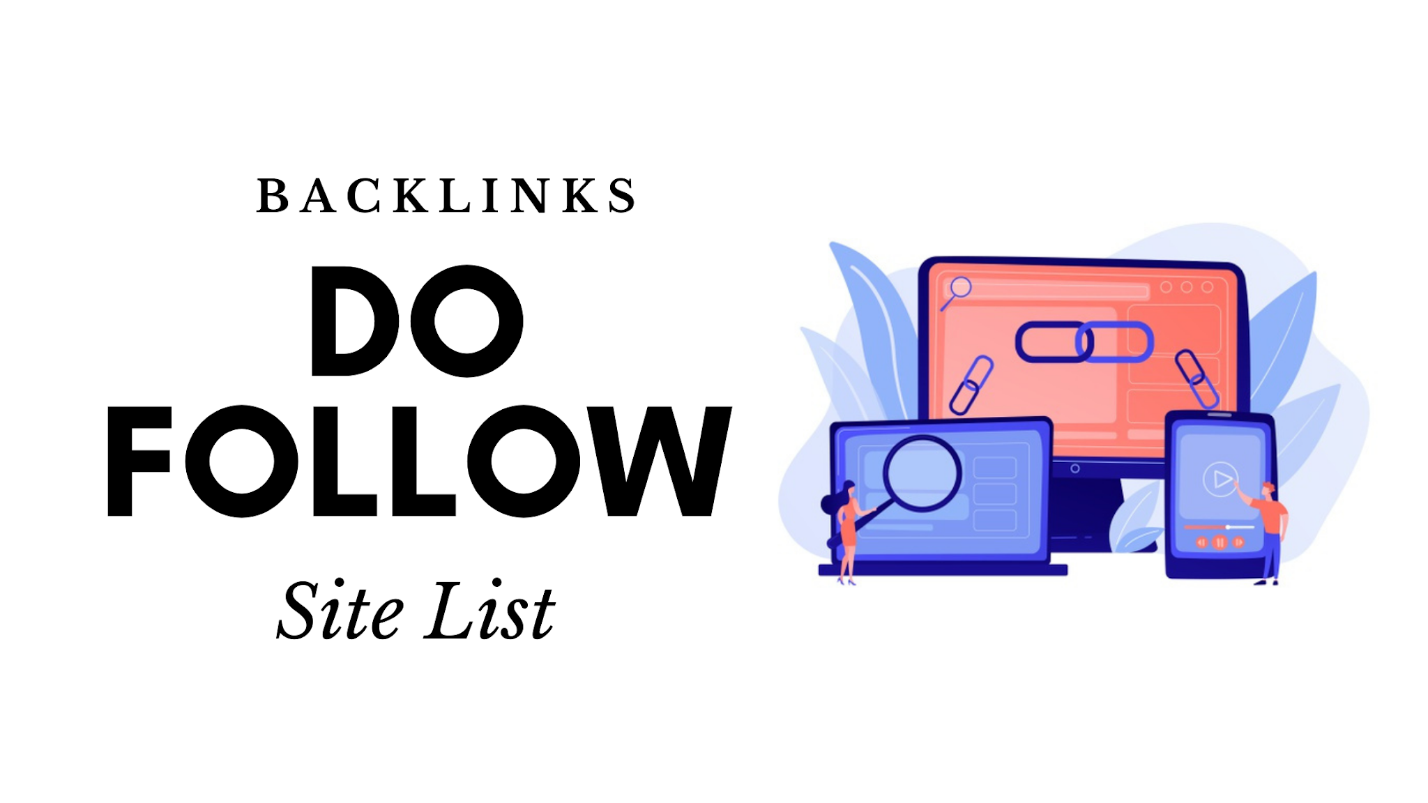 Top 20+ DoFollow Backlinks Site List 2021 | High Quality Backlinks Lists | Tips and Guides for Digital World!