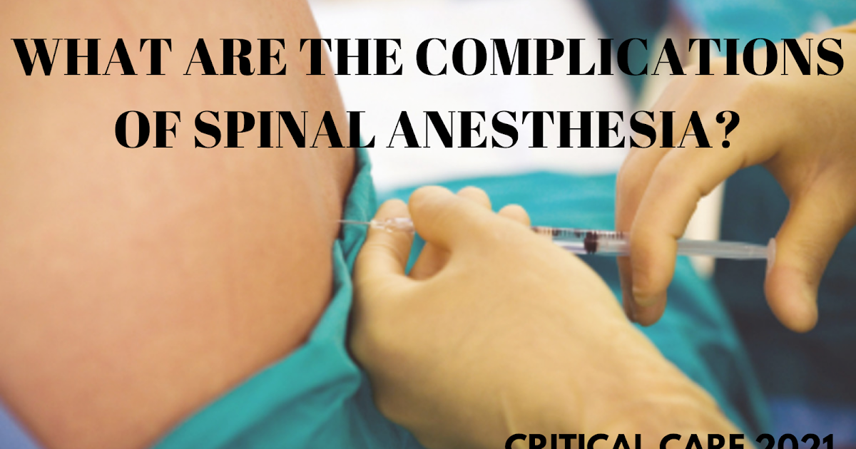 WHAT ARE THE COMPLICATIONS OF SPINAL ANESTHESIA?