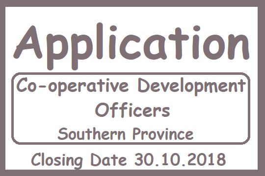 Application : Co Operative Development Officer (Southern Province)