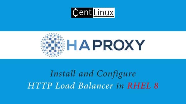 How to Install HAProxy Load Balancer on RHEL 8