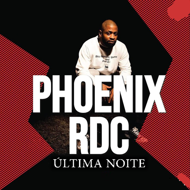 Phoenix RDC - Última Noite