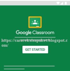 klik tulisan get started untuk memulai menggunakan google classroom