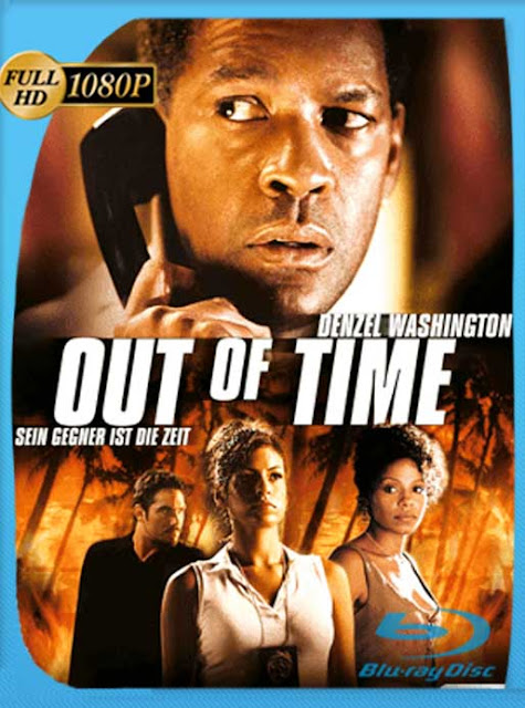 Tiempo Limite (Out of Time) [2003] HD [1080p] Latino [GoogleDrive] SXGO