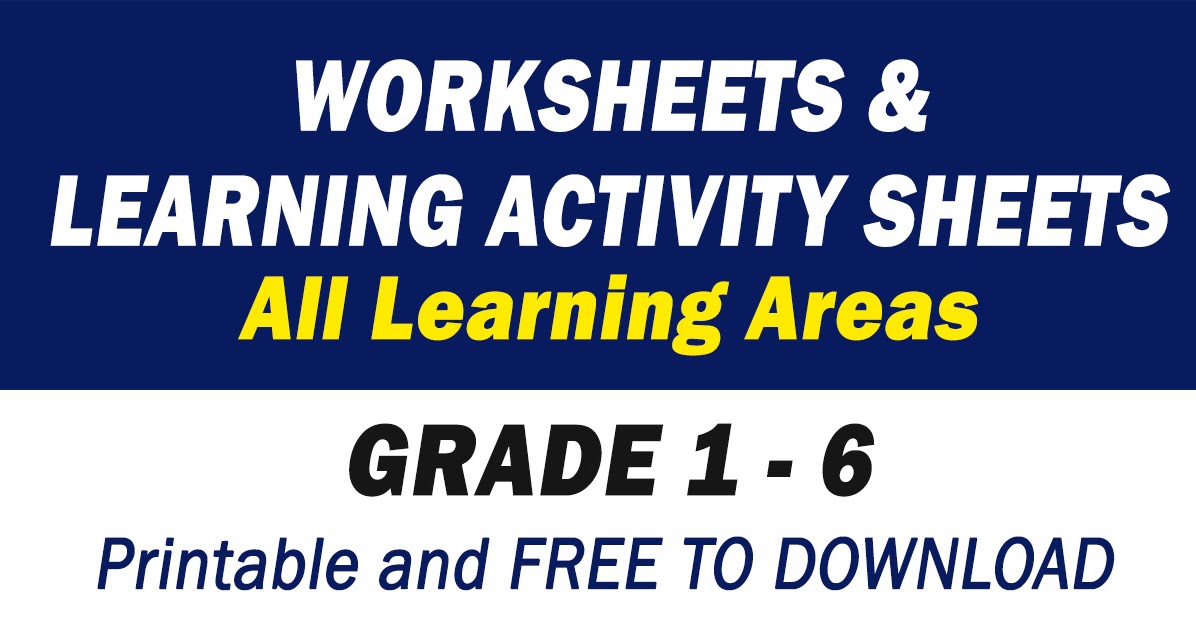 WORKSHEETS LEARNING ACTIVITY SHEETS Grade 1 6 Free Download DepEd Click
