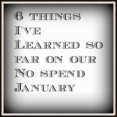 6 Things I've Learned So Far on Our No Spend January
