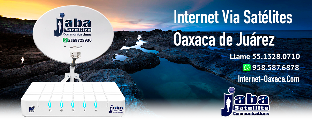 Internet Oaxaca | Internet Via Satélites