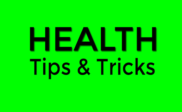 health tips and tricks