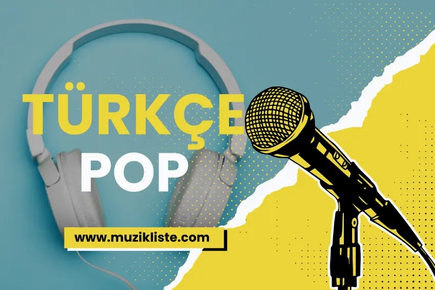 Türkçe Pop 2020 Şarkı Listesi, Müzik Listesi - 2022 Şarkı Listeleri - Müzik Dinle - Şarkı