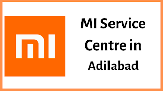 Xiaomi Mi Service Centres in Adilabad