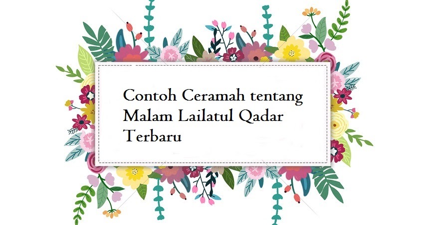 Contoh Ceramah Tentang Malam Lailatul Qadar Terbaru Jago Berpidato Apa Yang Kamu Cari Ada Disini