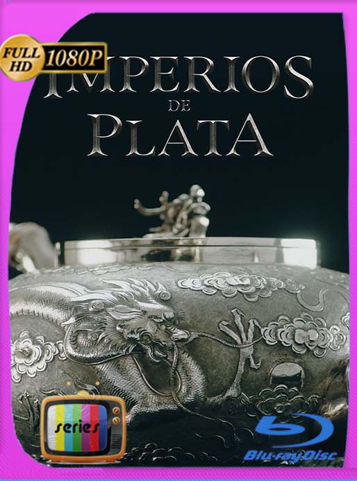 Imperios de Plata Temporada 1 Completa (2018) HD 1080p Latino [GoogleDrive] [tomyly]