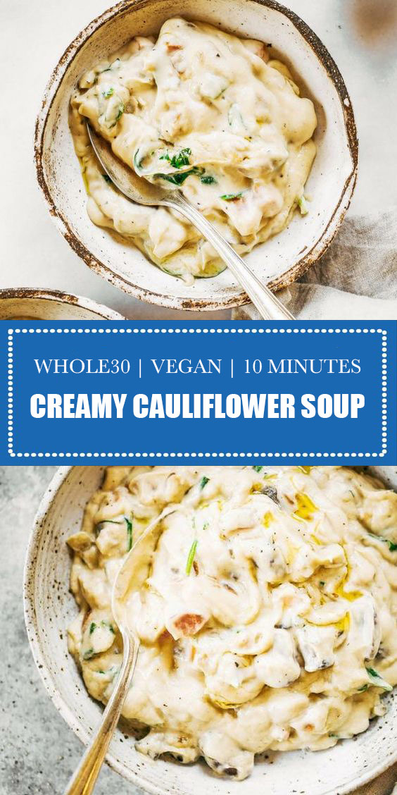Ready in 10 Minutes! Creamy Cauliflower Vegetable Whole30 Soup Ready in 10 Minutes! Creamy Cauliflower Vegetable Whole30 Soup