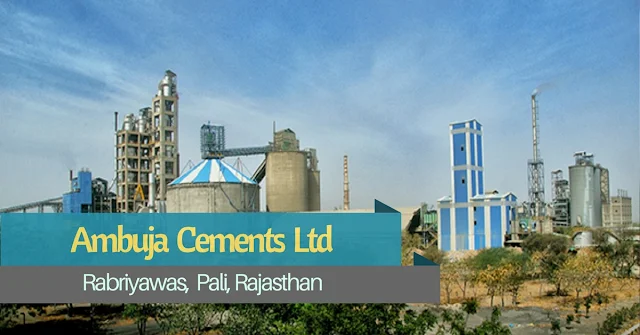 Ambuja Cement Plant, Pali, Rajasthan
