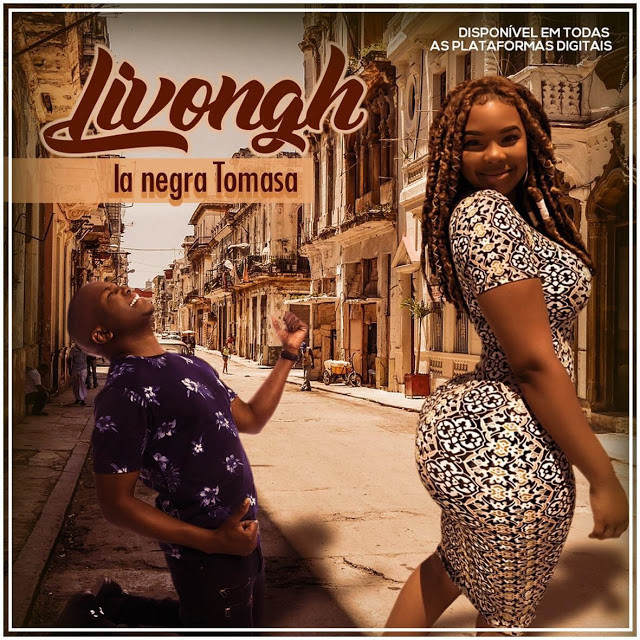 Livongh - La negra Tomasa "Kizomba" [Download Free]