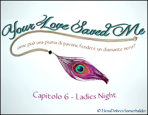 Capitolo 6 - Ladies Night