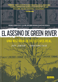 El asesino de Green River, de Jeff Jensen y Jonathan Case, edita Norma