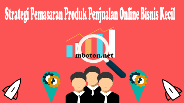 Strategi Pemasaran Produk Penjualan Online Bisnis Kecil Pemasaran Produk UMKM sangat familiar untuk Pengusaha besar hingga pengusaha Micro kecil. Menjadi perekonomian anda harus tahu yaitu wajib bagi pengusaha, yaitu untuk menguasai strategi pemasaran agar produk penjualan semakin meningkat. Dengan bantuan Strategi Pemasaran Produk Penjualan Online Bisnis Kecil