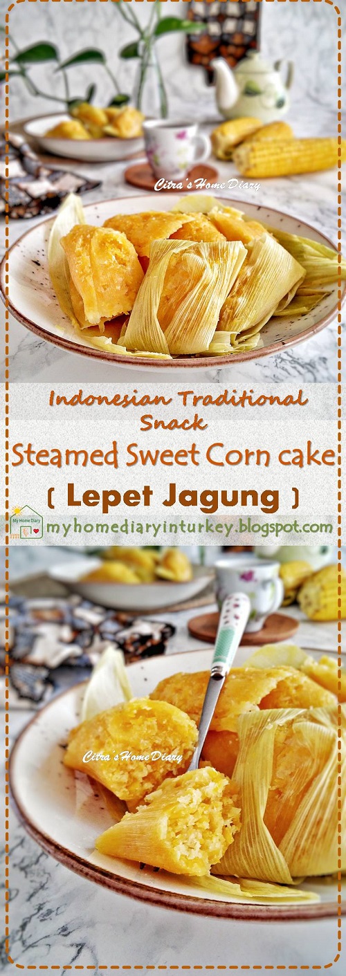 Lepet Jagung (Pudak Jagung) /Indonesian snack: Steamed Sweet Corn cake | Çitra's Home Diary. #indonesianfood #indonesisch #jajajantradisional #jajanpasar #lepetjagung #cornrecipeidea #sweetcornrecipe #resepmasakannusantara #indonesiansnack #endonezyamutfağı